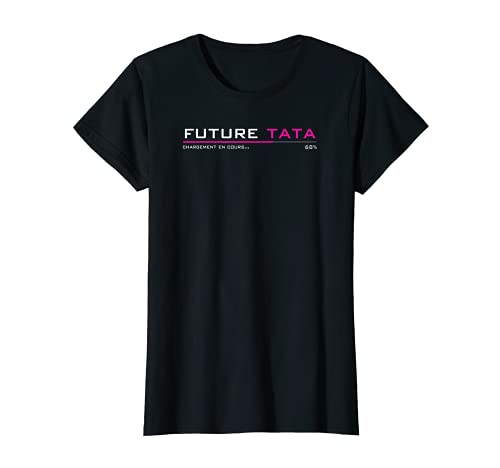 Mujer Future Tata Carga en curso Anuncio Embarazo Camiseta